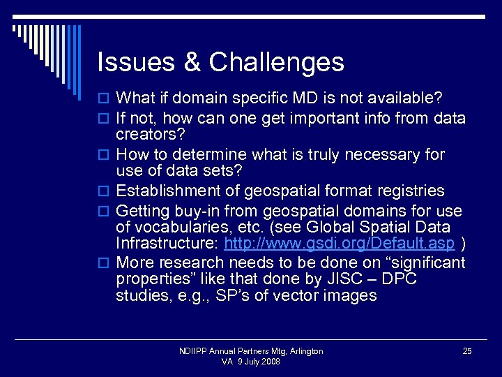 Issues & Challenges o What if domain specific MD is not available? o If