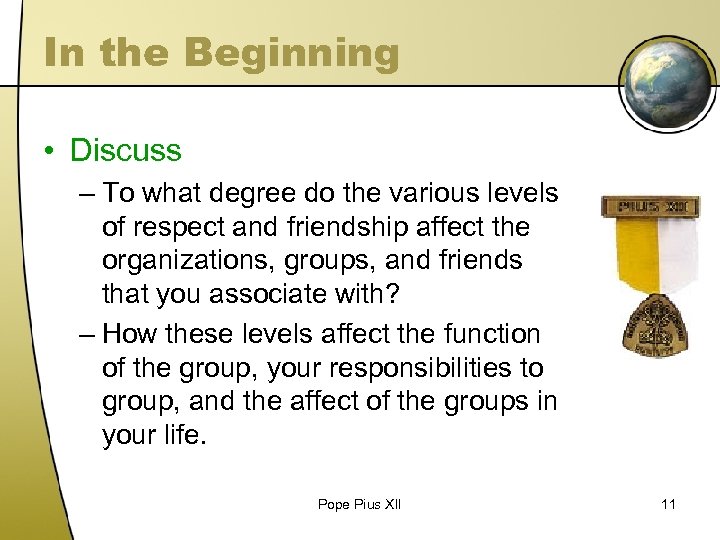 In the Beginning • Discuss – To what degree do the various levels of