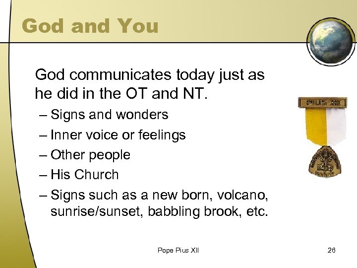 God and You God communicates today just as he did in the OT and