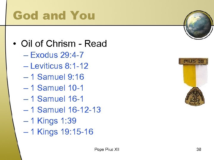 God and You • Oil of Chrism - Read – Exodus 29: 4 -7