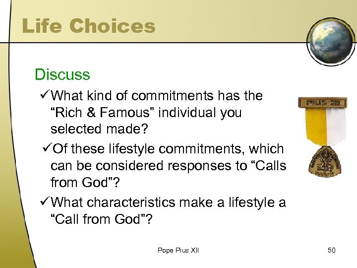 Life Choices Discuss üWhat kind of commitments has the “Rich & Famous” individual you