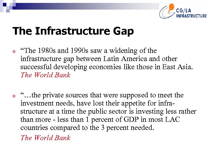 The Infrastructure Gap o “The 1980 s and 1990 s saw a widening of