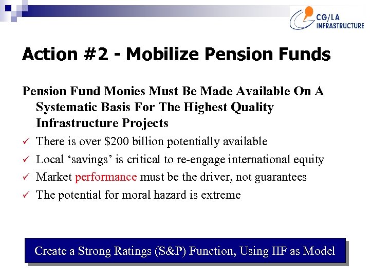 Action #2 - Mobilize Pension Funds Pension Fund Monies Must Be Made Available On