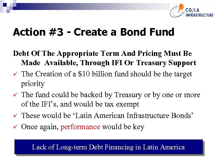 Action #3 - Create a Bond Fund Debt Of The Appropriate Term And Pricing