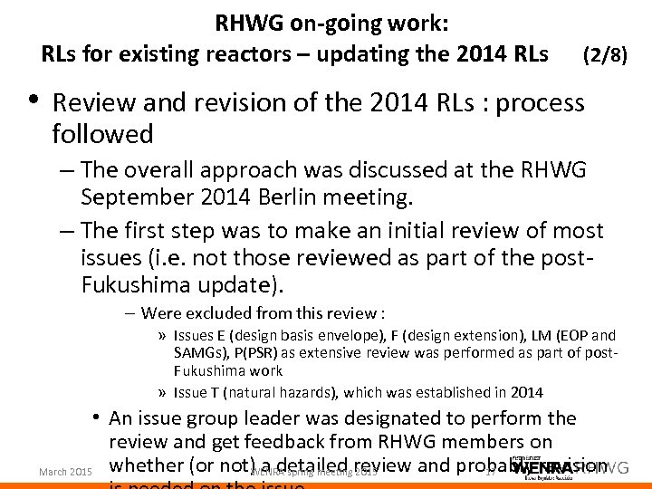 RHWG on-going work: RLs for existing reactors – updating the 2014 RLs (2/8) •