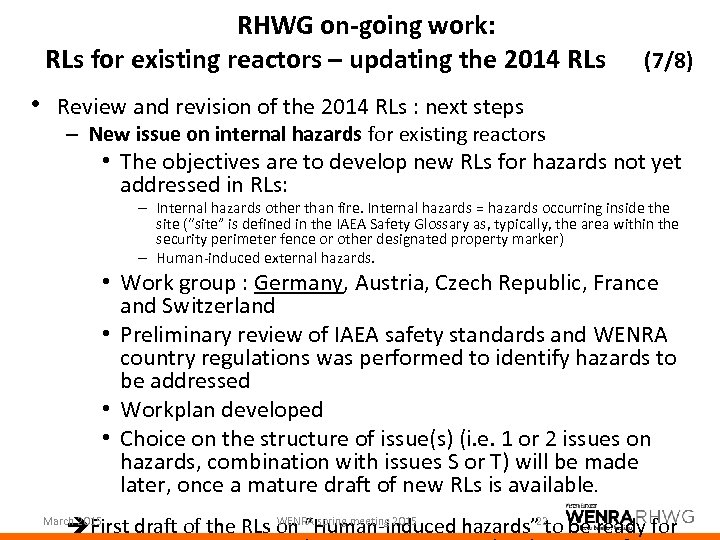 RHWG on-going work: RLs for existing reactors – updating the 2014 RLs (7/8) •