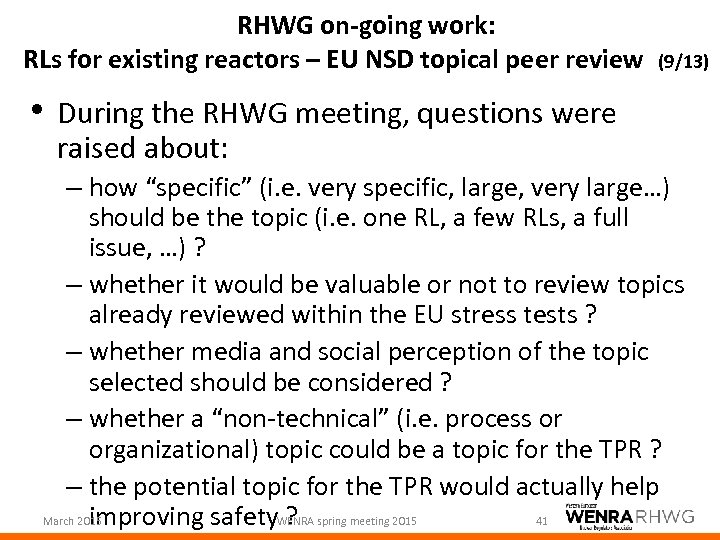 RHWG on-going work: RLs for existing reactors – EU NSD topical peer review (9/13)