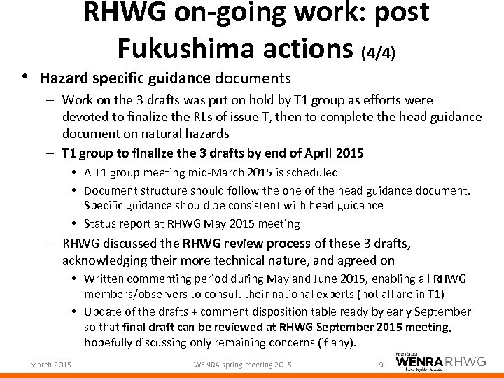 RHWG on-going work: post Fukushima actions (4/4) • Hazard specific guidance documents – Work