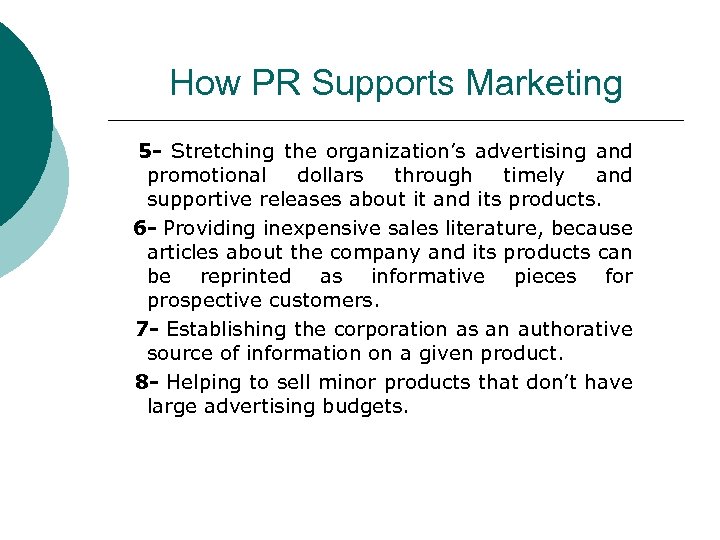 How PR Supports Marketing 5 - Stretching the organization’s advertising and promotional dollars through