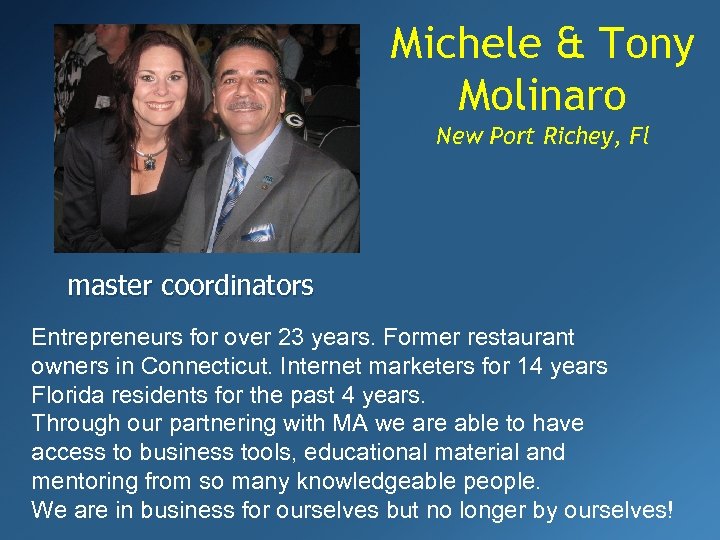 Michele & Tony Molinaro New Port Richey, Fl master coordinators Entrepreneurs for over 23