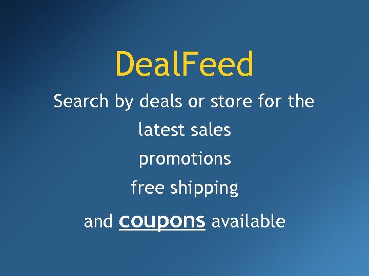 Deal. Feed Search by deals or store for the latest sales promotions free shipping