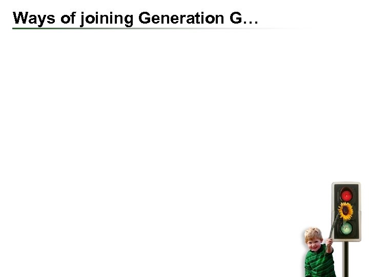 Ways of joining Generation G… 