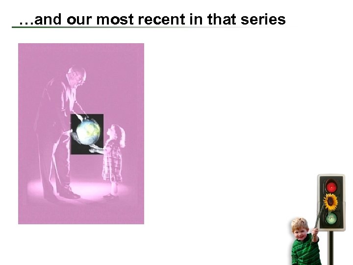 …and our most recent in that series 