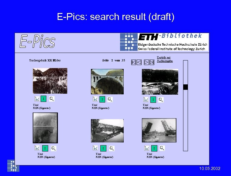 E-Pics: search result (draft) Suchergebnis XX Bilder I I Titel XSX (Signatur) Zurück zur