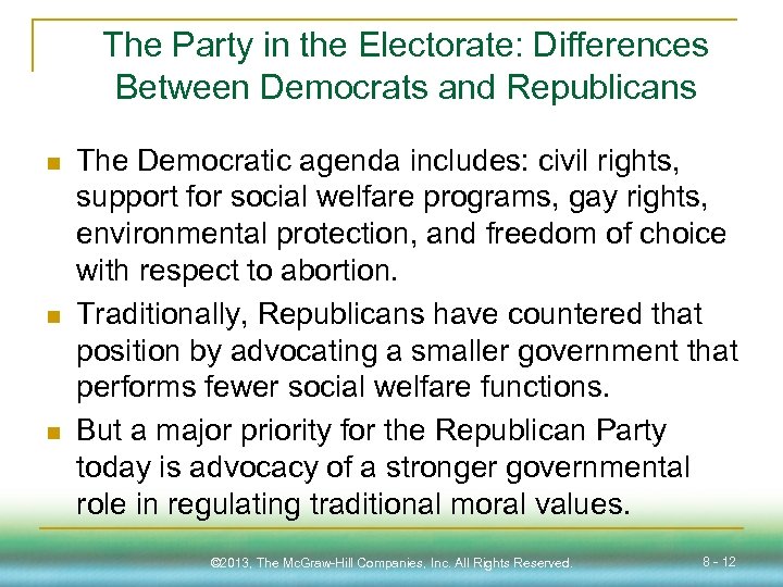 The Party in the Electorate: Differences Between Democrats and Republicans n n n The