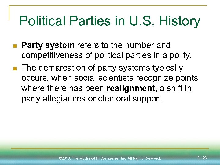 Political Parties in U. S. History n n Party system refers to the number