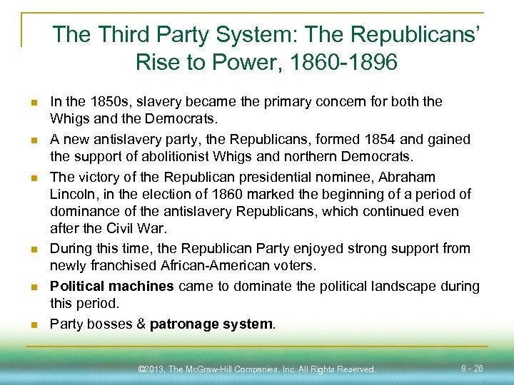 The Third Party System: The Republicans’ Rise to Power, 1860 -1896 n n n