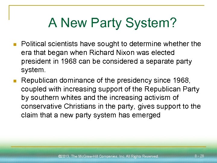 A New Party System? n n Political scientists have sought to determine whether the