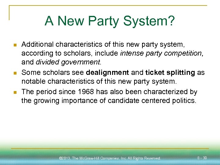 A New Party System? n n n Additional characteristics of this new party system,