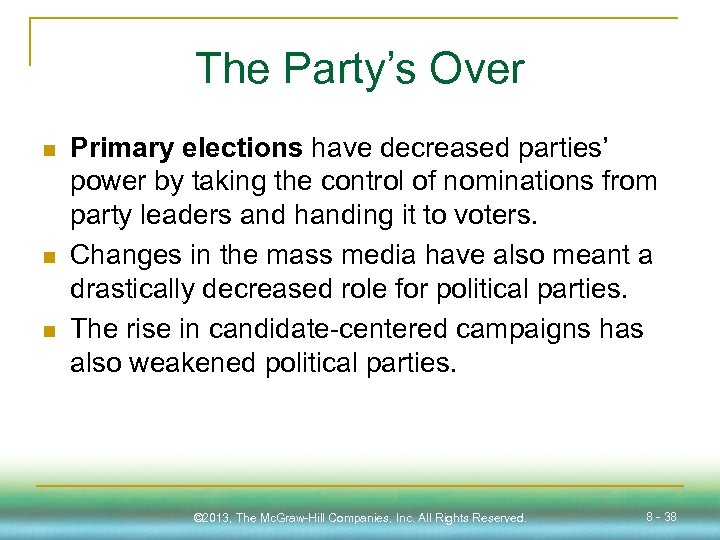 The Party’s Over n n n Primary elections have decreased parties’ power by taking