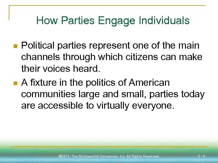 How Parties Engage Individuals n n Political parties represent one of the main channels