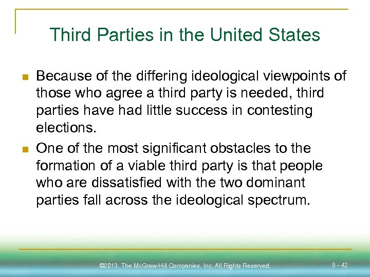 Third Parties in the United States n n Because of the differing ideological viewpoints
