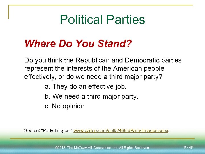 Political Parties Where Do You Stand? Do you think the Republican and Democratic parties