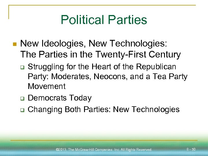 Political Parties n New Ideologies, New Technologies: The Parties in the Twenty-First Century q