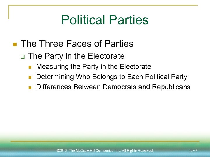 Political Parties n The Three Faces of Parties q The Party in the Electorate