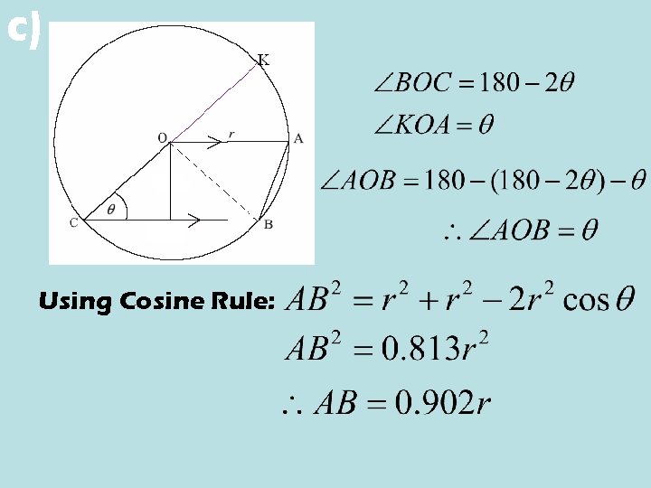 c) Using Cosine Rule: 