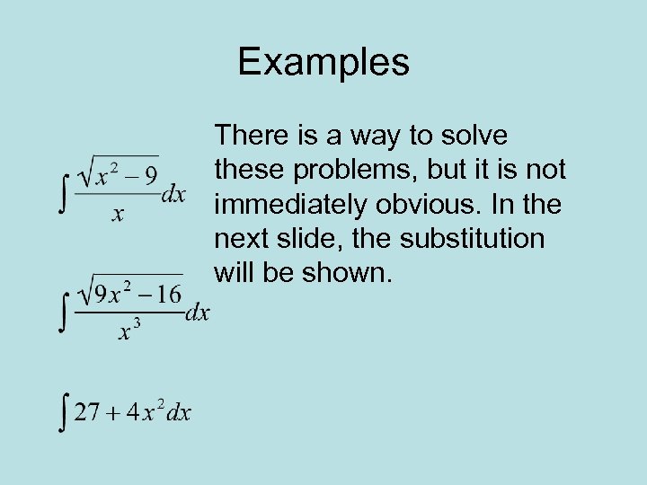 Examples There is a way to solve these problems, but it is not immediately