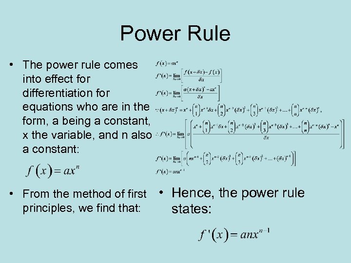 Power Rule • The power rule comes into effect for differentiation for equations who