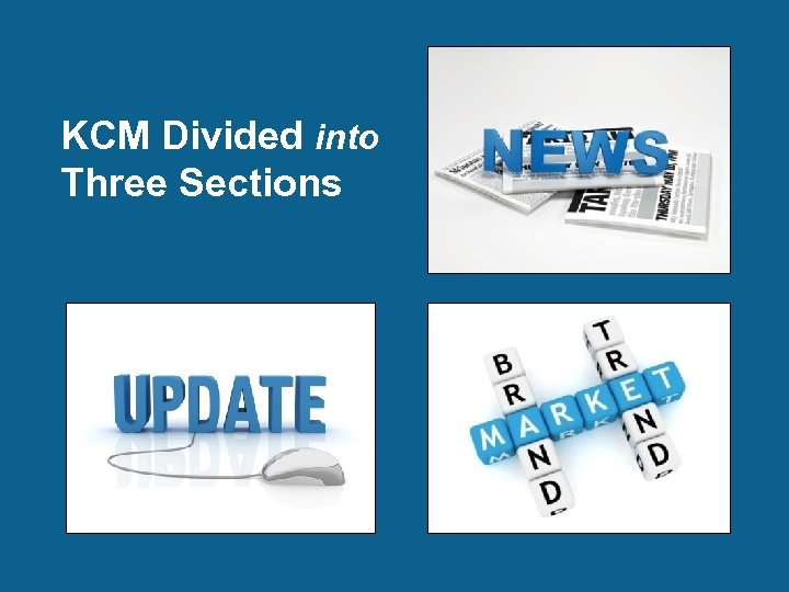 KCM Divided into Three Sections 