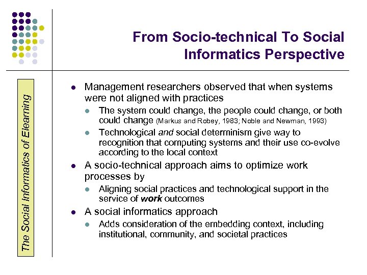From Socio-technical To Social Informatics Perspective The Social Informatics of Elearning l Management researchers