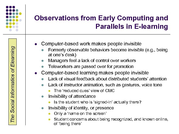 Observations from Early Computing and Parallels in E-learning The Social Informatics of Elearning l