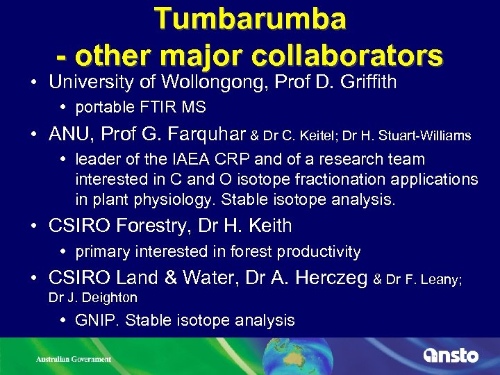 Tumbarumba - other major collaborators • University of Wollongong, Prof D. Griffith portable FTIR
