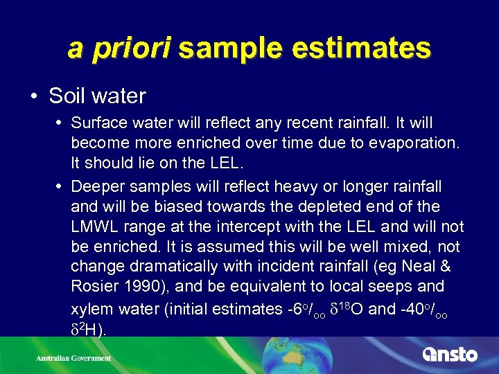a priori sample estimates • Soil water Surface water will reflect any recent rainfall.