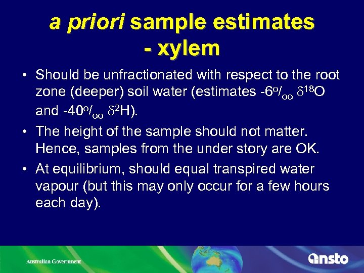 a priori sample estimates - xylem • Should be unfractionated with respect to the