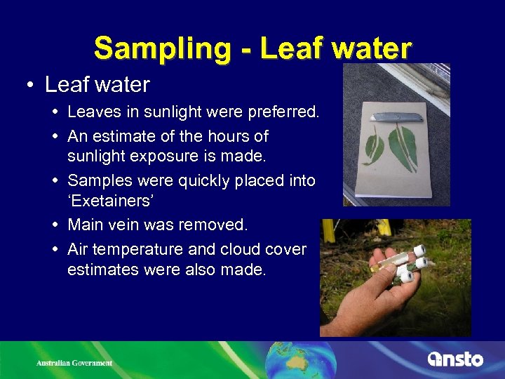 Sampling - Leaf water • Leaf water Leaves in sunlight were preferred. An estimate
