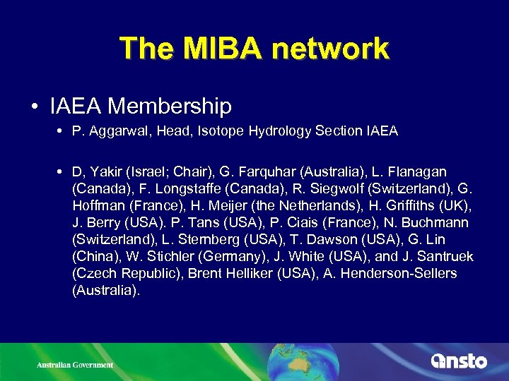 The MIBA network • IAEA Membership P. Aggarwal, Head, Isotope Hydrology Section IAEA D,