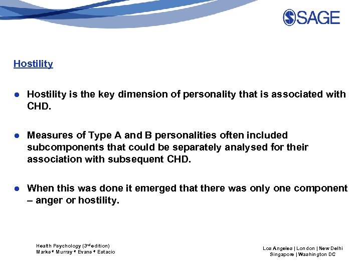 Hostility ● Hostility is the key dimension of personality that is associated with CHD.