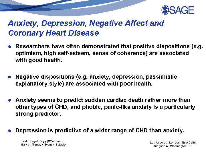 Anxiety, Depression, Negative Affect and Coronary Heart Disease ● Researchers have often demonstrated that