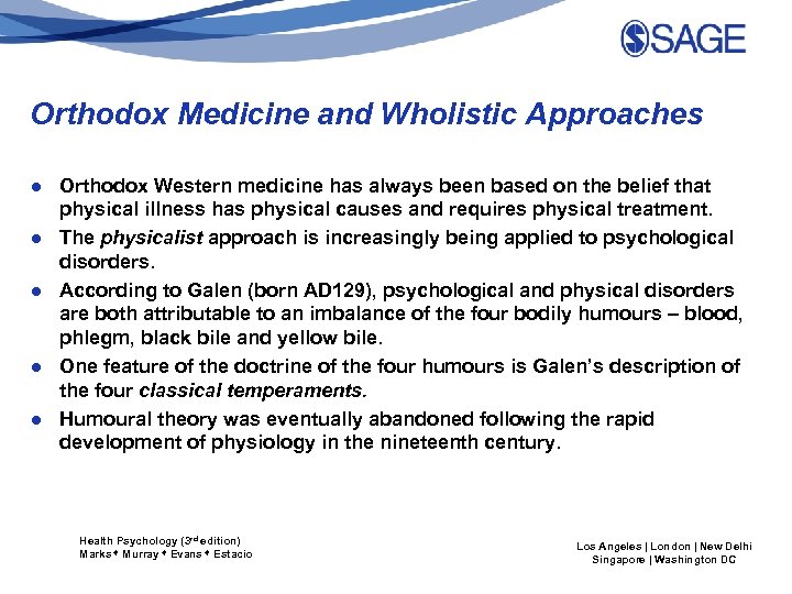 Orthodox Medicine and Wholistic Approaches ● Orthodox Western medicine has always been based on