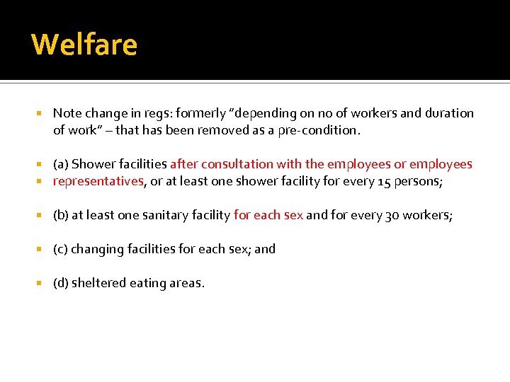 Welfare Note change in regs: formerly ”depending on no of workers and duration of