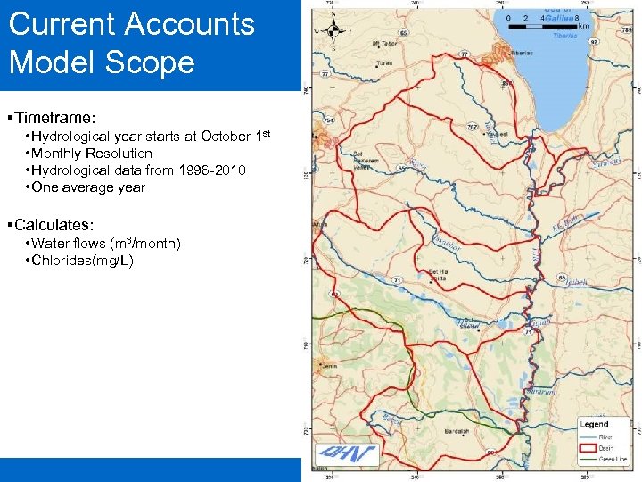 Current Accounts Model Scope §Timeframe: • Hydrological year starts at October 1 st •