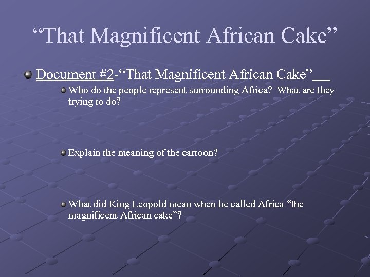 “That Magnificent African Cake” Document #2 -“That Magnificent African Cake” Who do the people