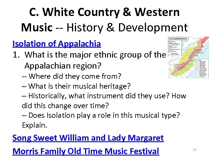 C. White Country & Western Music -- History & Development Isolation of Appalachia 1.