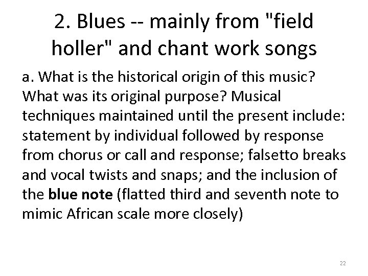 2. Blues -- mainly from 