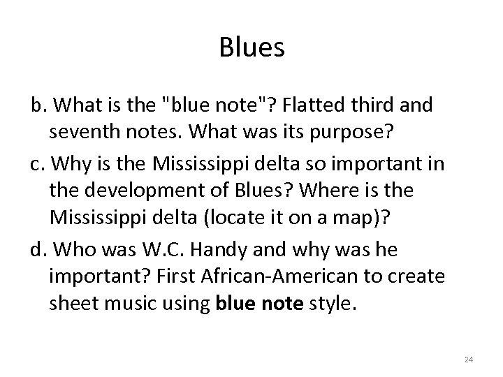 Blues b. What is the 