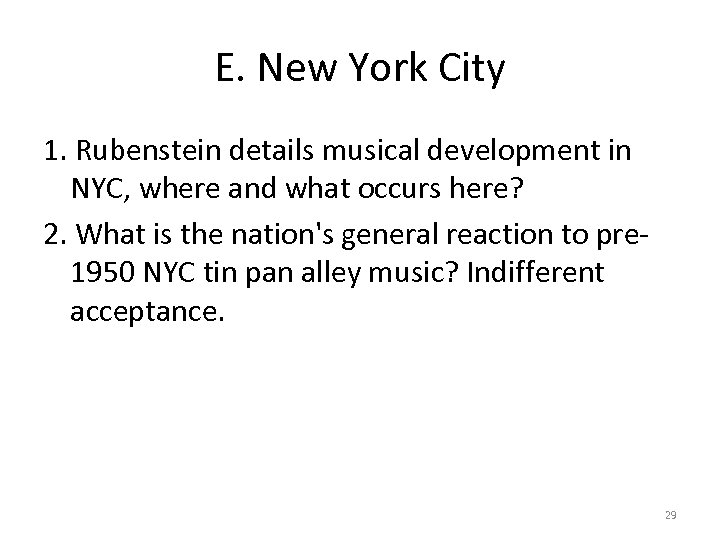 E. New York City 1. Rubenstein details musical development in NYC, where and what